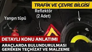 Araçlarda Bulundurulması Gereken Teçhizat ve Malzemeler