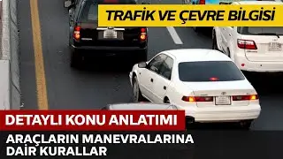 Araçların Manevralarına Dair Kurallar