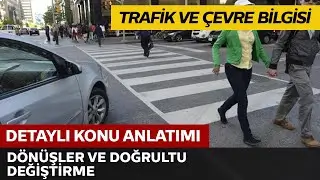 Dönüşler ve Doğrultu Değiştirme
