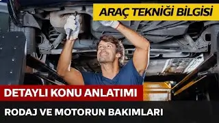 Rodaj ve Motorun Bakımları