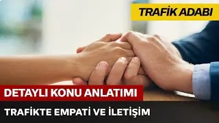 Trafikte Empati ve İletişim